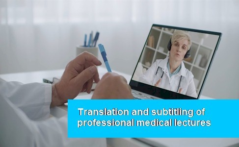 Translation and subtitling of professional medical lectures 